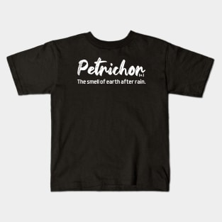 Petrichor definition - white text Kids T-Shirt